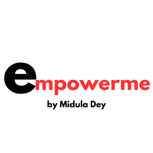 Empower Me by Midula Dey